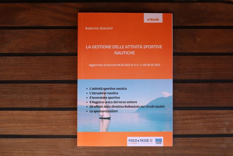 Come gestire le attività sportive nautiche e l’amministrazione delle imbarcazioni da diporto? In arrivo l’e-book per circoli e privati